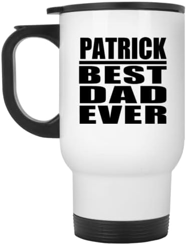 Designsify Патрик най-Добрият Татко На света, Бяла Пътна Чаша 14 грама, на Изолиран Чаша от Неръждаема Стомана,