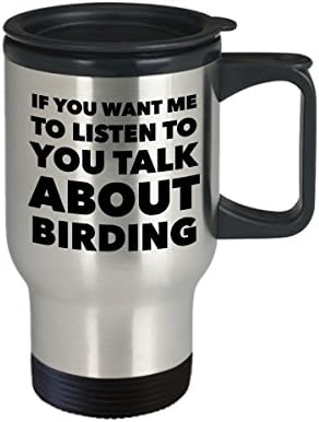 Чаша за пътуване HollyWood & влакното наблизо Bird Любовник Gifts - Ако искате да ме послуша, като ти казваш